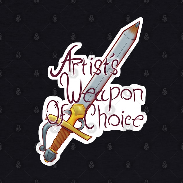 Artist's weapon of Choice by Sketchyleigh